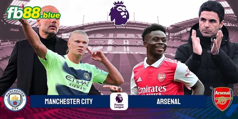 Soi Kèo Manchester City vs Arsenal Ngày 22/09/2024