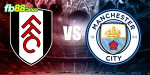 Soi kèo Manchester City vs Fulham Ngày 05/10/2024