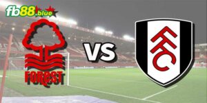 Soi Kèo Nottingham vs Fulham Ngày 28/09/2024