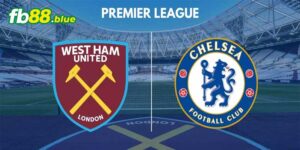 Soi kèo West Ham vs Chelsea Ngày 21/09/2024