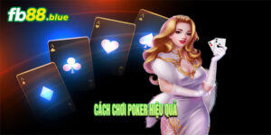 Cách Chơi Poker Hiệu Quả – Mẹo Vặt Dành Cho Người Mới