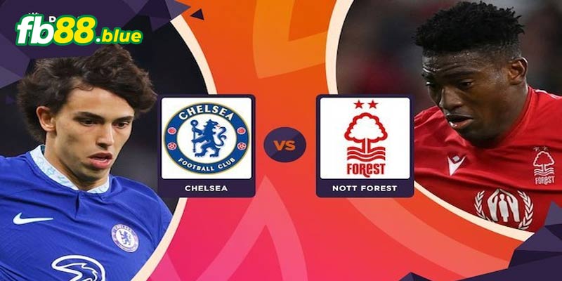 Soi Kèo Chelsea vs Nottingham Ngày 06/10/2024