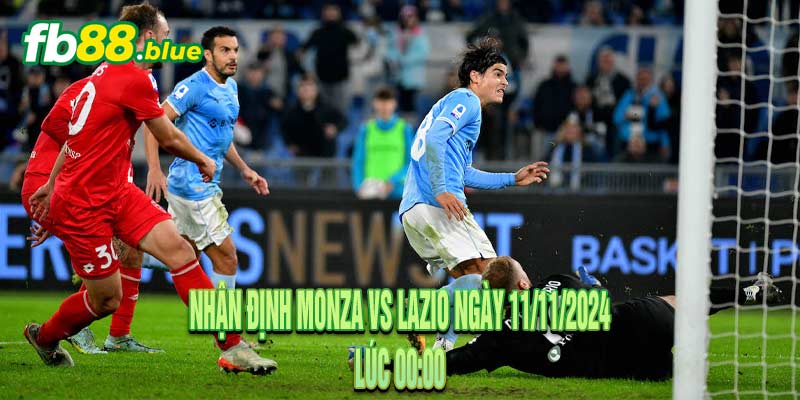 Nhận định Monza vs Lazio Ngày 11/11/2024