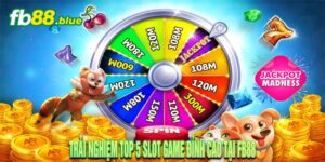 Trải Nghiệm Top 5 Slot Game Đỉnh Cao Tại FB88